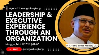 LIVE 3 Leadership amp Executive Experience through an OrganizationIr H Yerry Idroes Katoen MM [upl. by Gnik]