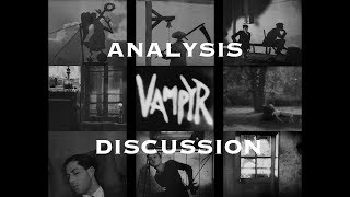 Discussing Vampyr Carl Theodor Dreyer Analysis [upl. by Nabal]