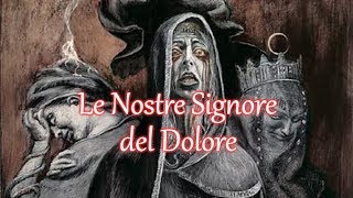 Le Nostre Signore del Dolore 23 Mater Suspiriorum feat VIR la forza delle parole [upl. by Ainoek935]