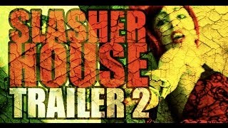 SLASHER HOUSE  TRAILER 2 OFFICIAL HD [upl. by Asik]