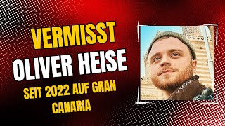 SPURLOS  Der Vermisstenfall von Oliver Heise  Deutscher verschwindet spurlos auf Gran Canaria [upl. by Forrester644]