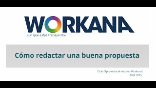 Cómo redactar una buena propuesta  Workana [upl. by Femmine]