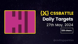 CSS Battle Daily Targets  27th May 2024  Solution [upl. by Nylatsirk]