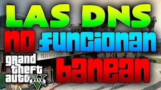 GTA V ONLINE  quot LAS DNS NO FUNCIONAN BANEAN quot Vídeo Informativo  Galgo96ESP [upl. by Nymassej]