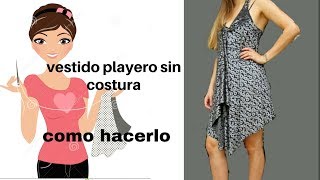 COMO HACER UN VESTIDO PLAYERO SIN COSTURA FACIL [upl. by Ernesta]