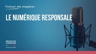 Podcast de Bruxelles Formation  Le numérique responsable [upl. by Opportina]