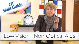 OT skills guide Low vision  nonoptical aids [upl. by Ruthann]