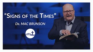 quotSigns of the Timesquot  Dr Mac Brunson [upl. by Yrem]