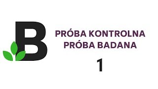 próba KONTROLNA próba BADANA przykłady doświadczenia  KOREPETYCJE z BIOLOGII  30 [upl. by Turnbull707]