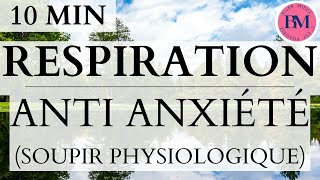 RESPIRATION ANTI ANXIÉTÉ LA  EFFICACE Sérénité avec Soupir Physiologique  Réédition [upl. by Eniloj906]