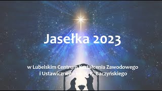 21122023 Jasełka w LCKZiU [upl. by Akerdnahs504]