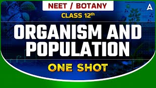 ORGANISMS AND POPULATION CLASS 12 ONE SHOT  NEET 2024 DRONA SERIES  BOTANY BY SANKALP BHARAT [upl. by Novihs]