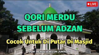 Qori Merdu Sering Terdengar Di Masjid Sebelum Adzan  Qori Jaman Dulu Menjelang Adzan Jumatan [upl. by Enirual]