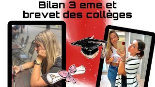 BREVET DES COLLÈGES ET BILAN DE 3 EME  ANNÉE DIFFICILE MON FUTUR LYCÉE [upl. by Nitsew]