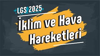 İklim ve Hava Hareketleri  8 Sınıf LGS2025 [upl. by Fern]