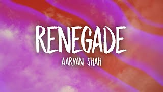 Aaryan Shah  Renegade slowedtiktok version Lyrics [upl. by Allicserp437]