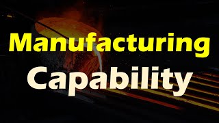 Manufacturing Capability [upl. by Engedi]