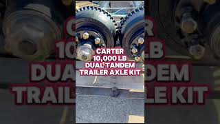 CARTER 10000 lb Dual Tandem Trailer Axle Kit [upl. by Dusty]