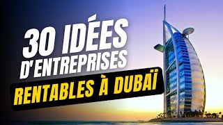 30 Idées dAffaires Rentables Et Opportunités dInvestissement à Dubaï [upl. by Anthiathia]