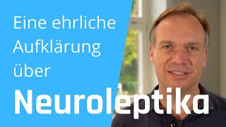 Eine ehrliche Aufklärung über Neuroleptika [upl. by Sirkin]