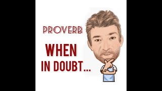 When in Doubt Do Nothing  Proverbs 594 Origin  English Tutor Nick P [upl. by Idnerb]