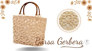 TUTORIAL Borsa Gerbera uncinetto [upl. by Plato]