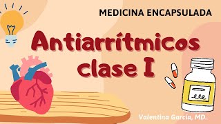 FÁRMACOS ANTIARRÍTMICOS CLASE I￼💊👩🏼‍⚕️ [upl. by Aracaj]