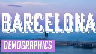 Barcelona  Demographics [upl. by Grissom]