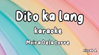 DITO KA LANG MOIRA DELA TORRE KARAOKE VERSION [upl. by Elie530]