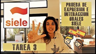 👩‍🎓Tarea 3 Prueba Expresión e Interacción Orales EIO SIELE nivel B1💡 [upl. by Boland191]