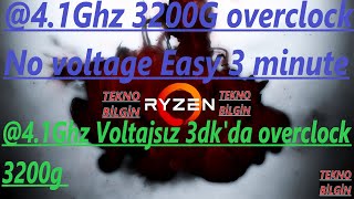 41 Ghz 3200G OVERCLOCK No Voltage EasyVoltaj Vermeden 2021 [upl. by Leler]