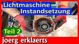 Lichtmaschine reparieren überholen Generator Instandsetzung Teil 2 Tutorial Nr197 [upl. by Assiral190]