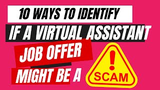 10 WAYS TO IDENTIFY IF A VIRTUAL ASSISTANT JOB OFFER MIGHT BE A SCAM virtualassistant freelancer [upl. by Arramat969]