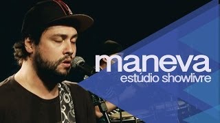 Maneva  Daquele jeito ao Vivo no Estúdio Showlivre [upl. by Treiber]