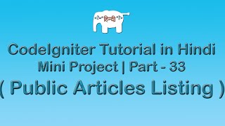 Codeigniter Project Tutorial in HindiUrudu  Public Articles Listing [upl. by Jestude986]