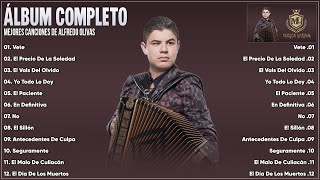 Alfredo Olivas Grandes Exitos Mix 2024  Lo Mejor Canciones de Alfredo Olivas Álbum Completo [upl. by Enenaj]