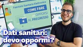 Fascicolo Sanitario Elettronico come opporsi alluso dei tuoi dati sanitari TUTORIAL [upl. by Alton352]