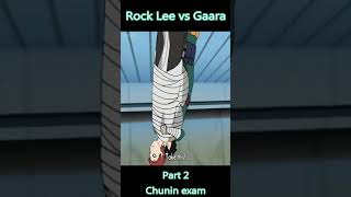 rock Lee vs sabaku no gaara  chunin exam  part 2  primary lotus shorts naruto [upl. by Adnak]