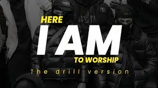 Here I am to worship the drill version prod by Holydrill [upl. by Alyahs]