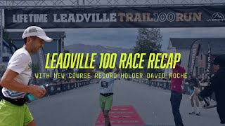 A Leadville 100 Race Recap with 1st Place Finisher and NEW RECORD HOLDER David Roche [upl. by Yurt]