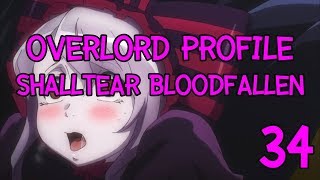 Overlord Profile 34 NPC ผู้พิทักษ์ที่แกร่งที่สุด Shalltear bloodfallen [upl. by Landahl563]