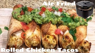 Air Fryer Rolled Chicken Tacos  Delicious Mexican Taquitos [upl. by Clarisa]