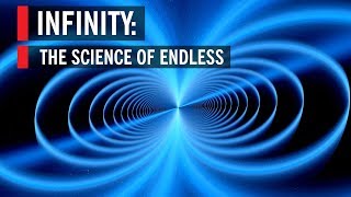 Infinity The Science of Endless [upl. by Halullat111]