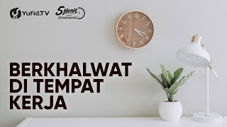 Berkhalwat Di Tempat Kerja  Ustadz Abu Ihsan alAtsari MA [upl. by Korman]