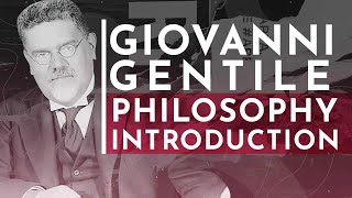 An Introduction to the philosophy of Giovanni Gentile [upl. by Sitof]