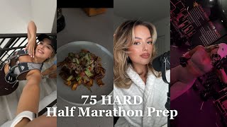 75 HARD HALF MARATHON PREP amp MORE ♥ Saraamontoya [upl. by Roslyn]