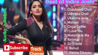 Best of Indira JoshiAudio Jukebox by Track ChangeLove Nepali Music [upl. by Semreh]