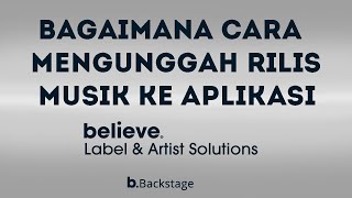 Bagaimana cara mengunggah rilis musik ke aplikasi Believe Backstage [upl. by Fey]