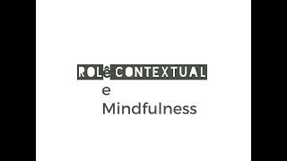 Rolê Contextual e Mindfulness  Exercício de estimulação para Self Contextual [upl. by Iover]