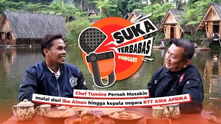 Lord Adi  Podcast Suka Terbabas Episode 2  Chef Tum Masakin Kepala Negara KTT Asia Afrika [upl. by Joe88]